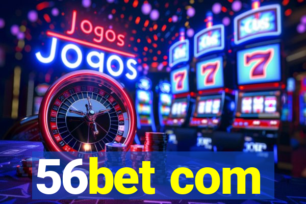 56bet com